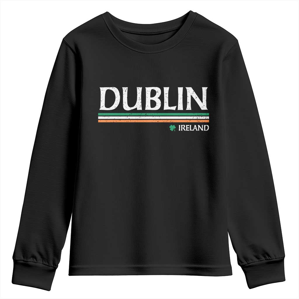Dublin Ireland Youth Sweatshirt Ireland Flag Souvenirs St Patricks Day Shamrock TS11 Black Print Your Wear