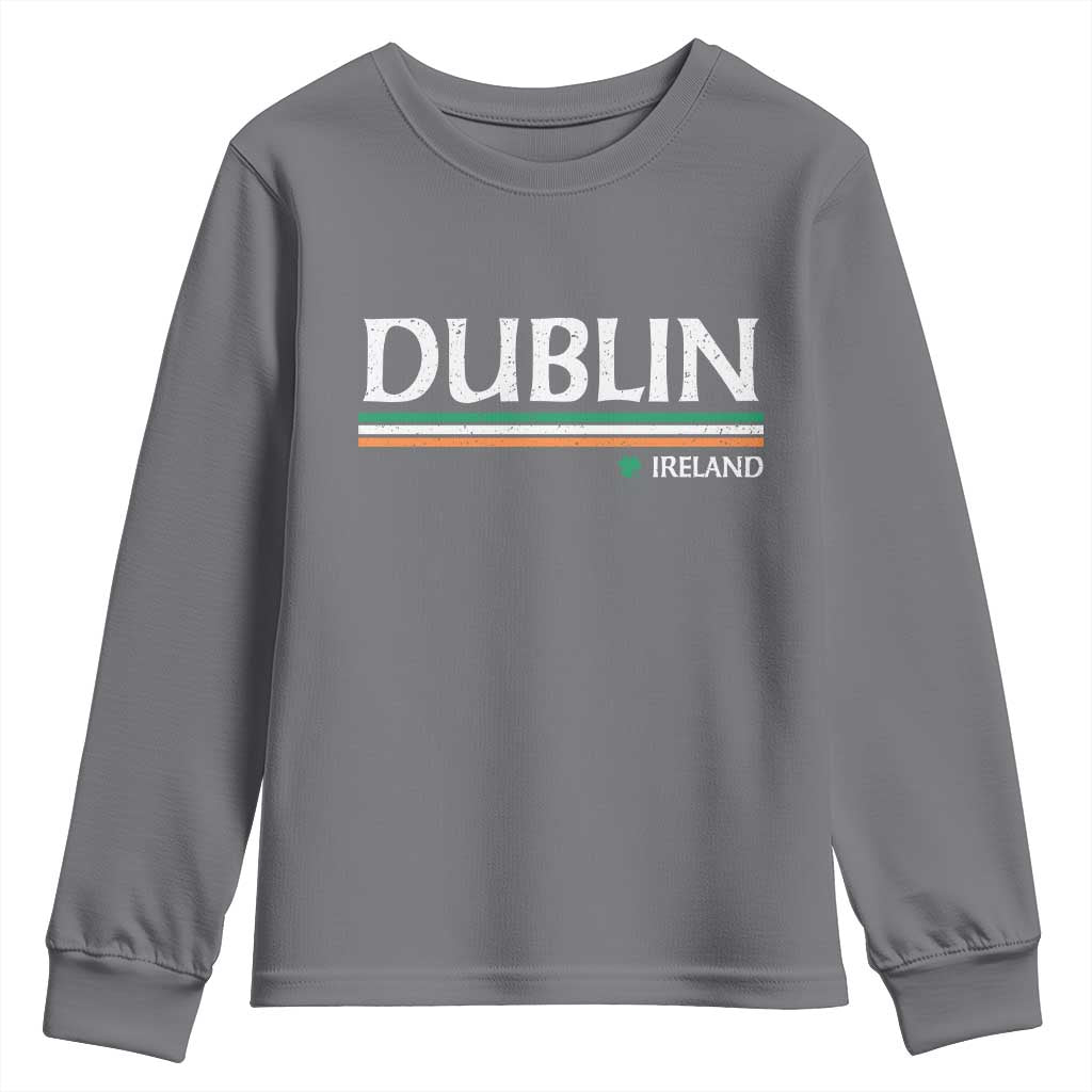 Dublin Ireland Youth Sweatshirt Ireland Flag Souvenirs St Patricks Day Shamrock TS11 Charcoal Print Your Wear