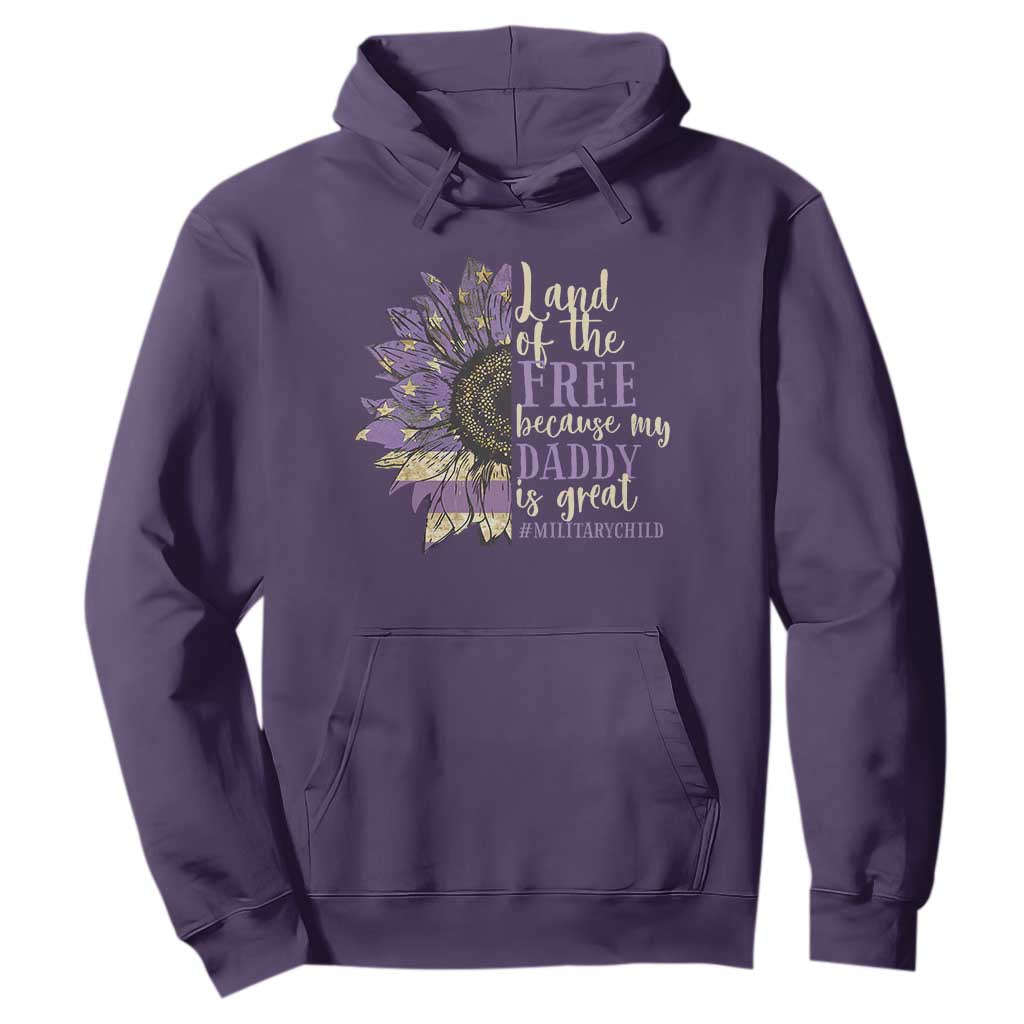 Military Child Month Hoodie Land Of The Free Because My Daddy Is Great Purple Sunflower TS11 Purple Print Your Wear