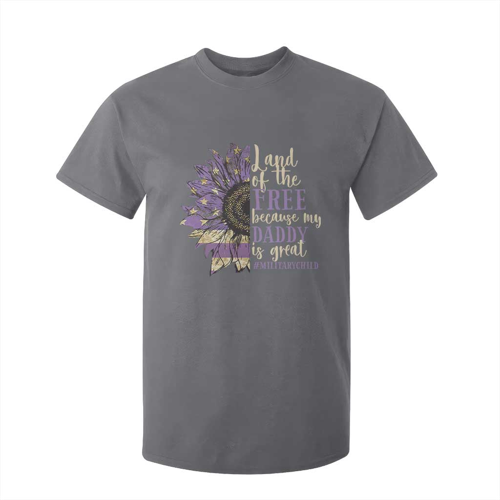 Military Child Month T Shirt For Kid Land Of The Free Because My Daddy Is Great Purple Sunflower TS11 Charcoal Print Your Wear
