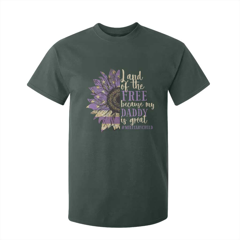 Military Child Month T Shirt For Kid Land Of The Free Because My Daddy Is Great Purple Sunflower TS11 Dark Forest Green Print Your Wear