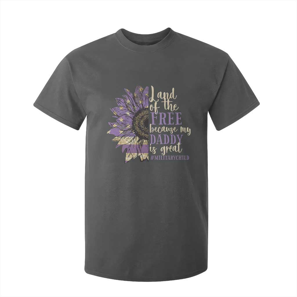 Military Child Month T Shirt For Kid Land Of The Free Because My Daddy Is Great Purple Sunflower TS11 Dark Heather Print Your Wear