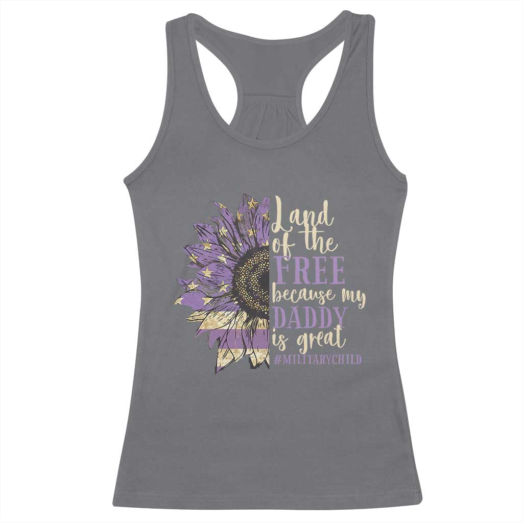 Military Child Month Racerback Tank Top Land Of The Free Because My Daddy Is Great Purple Sunflower TS11 Charcoal Print Your Wear