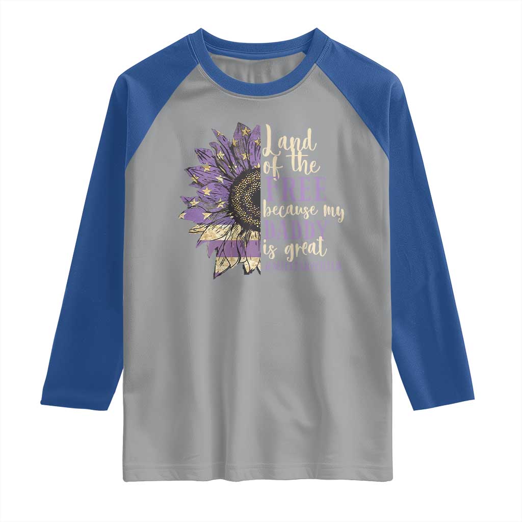 Military Child Month Raglan Shirt Land Of The Free Because My Daddy Is Great Purple Sunflower TS11 Sport Gray Royal Print Your Wear
