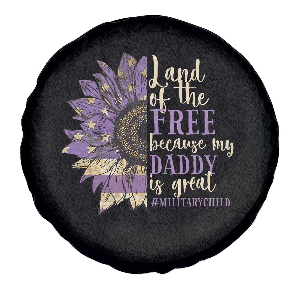 Military Child Month Spare Tire Cover Land Of The Free Because My Daddy Is Great Purple Sunflower TS11 Print Your Wear