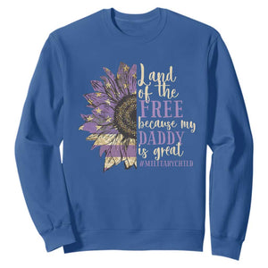 Military Child Month Sweatshirt Land Of The Free Because My Daddy Is Great Purple Sunflower TS11 Royal Blue Print Your Wear