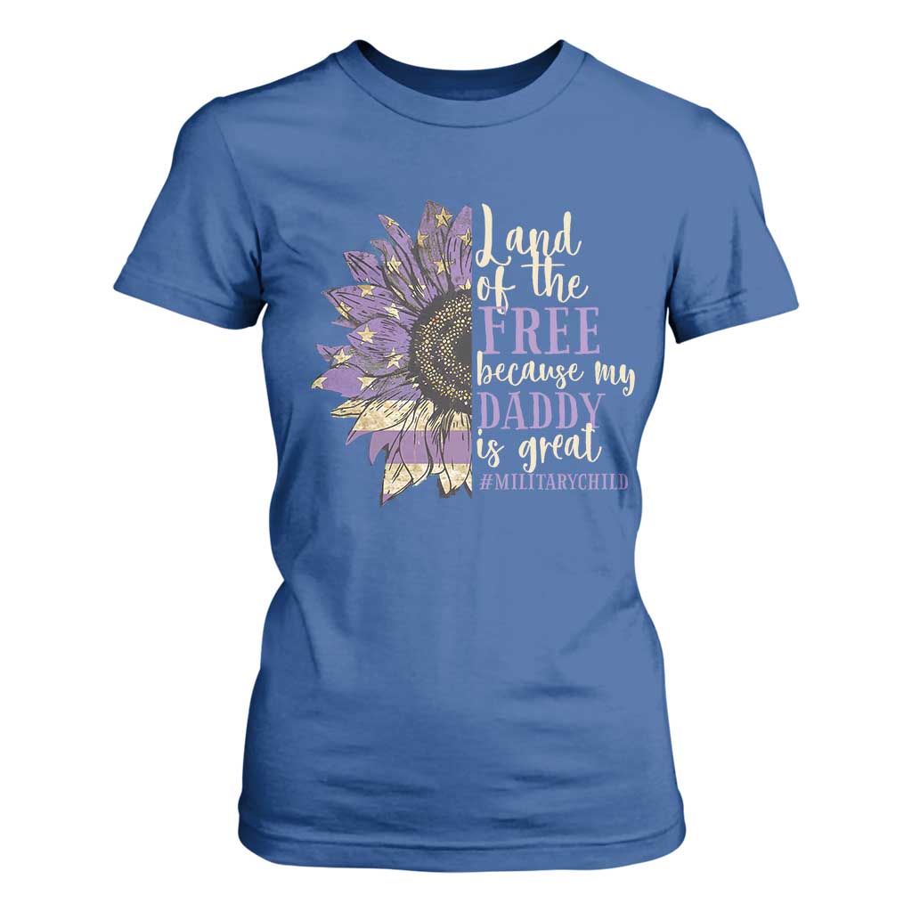 Military Child Month T Shirt For Women Land Of The Free Because My Daddy Is Great Purple Sunflower TS11 Royal Blue Print Your Wear