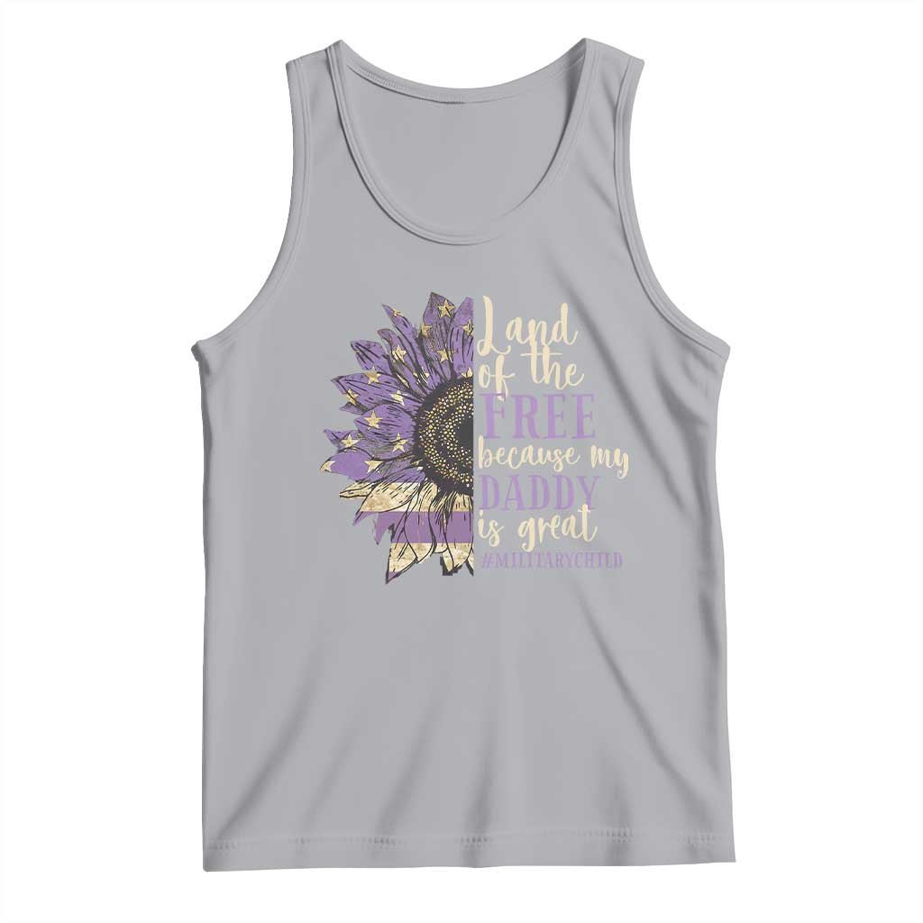 Military Child Month Tank Top Land Of The Free Because My Daddy Is Great Purple Sunflower TS11 Athletic Heather Print Your Wear
