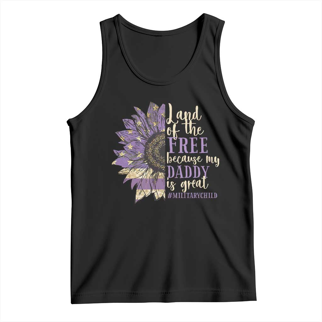 Military Child Month Tank Top Land Of The Free Because My Daddy Is Great Purple Sunflower TS11 Black Print Your Wear