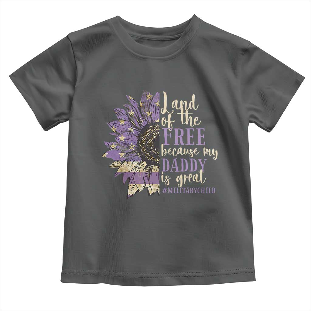 Military Child Month Toddler T Shirt Land Of The Free Because My Daddy Is Great Purple Sunflower TS11 Dark Heather Print Your Wear