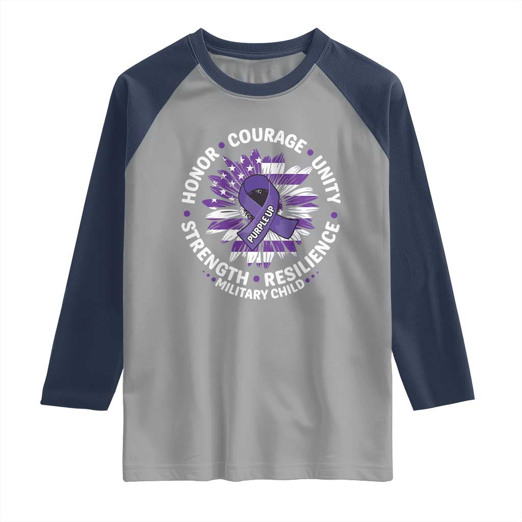 Military Child Month Raglan Shirt Purple Up Military Child Honor Courage Unity Strength Resilience TS11 Sport Gray Navy Print Your Wear