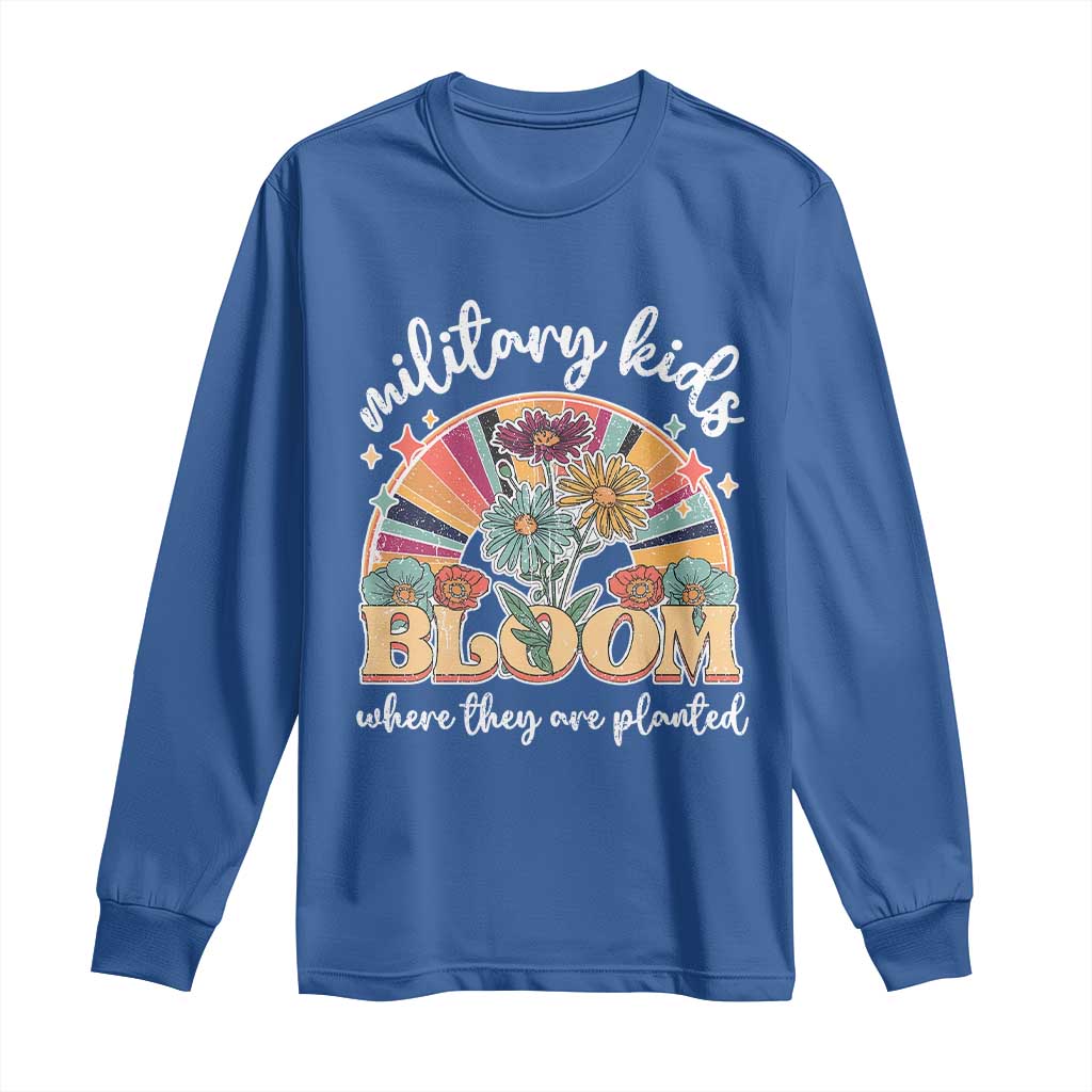 Military Kids Bloom Where They Are Planted Long Sleeve Shirt Military Child Month Retro Vintage Flowers TS11 Royal Blue Print Your Wear