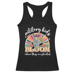 Military Kids Bloom Where They Are Planted Racerback Tank Top Military Child Month Retro Vintage Flowers TS11 Black Print Your Wear