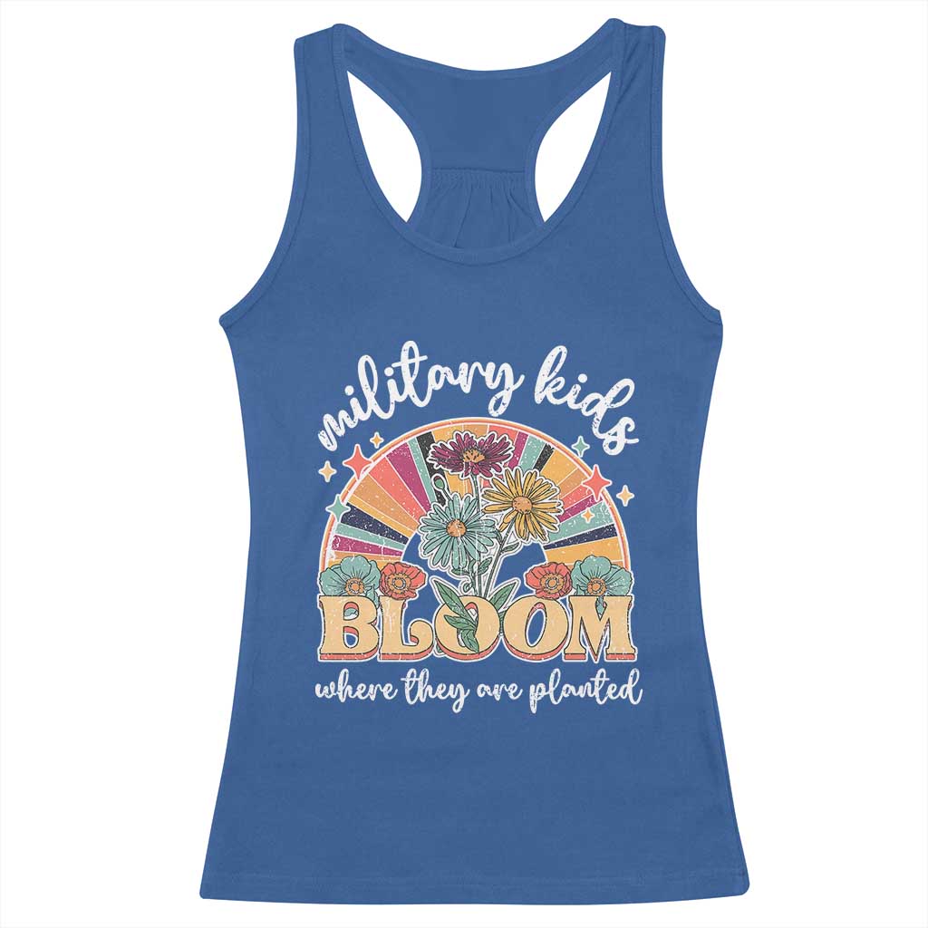 Military Kids Bloom Where They Are Planted Racerback Tank Top Military Child Month Retro Vintage Flowers TS11 Royal Blue Print Your Wear
