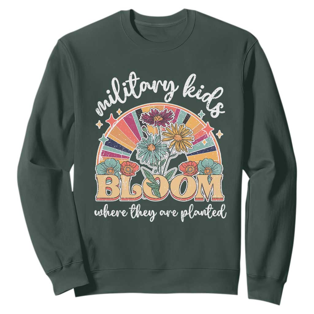 Military Kids Bloom Where They Are Planted Sweatshirt Military Child Month Retro Vintage Flowers TS11 Dark Forest Green Print Your Wear