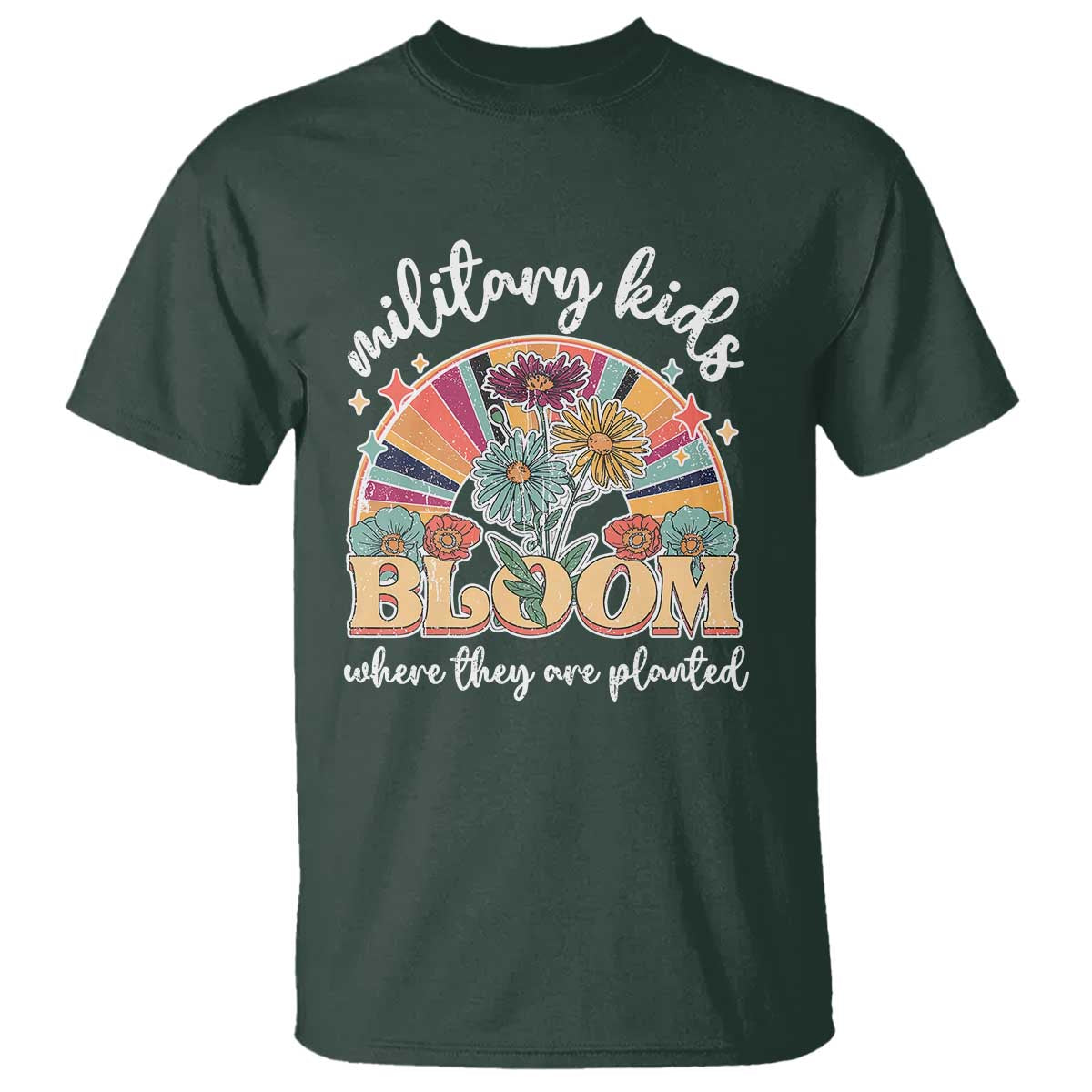 Military Kids Bloom Where They Are Planted T Shirt Military Child Month Retro Vintage Flowers TS11 Dark Forest Green Print Your Wear