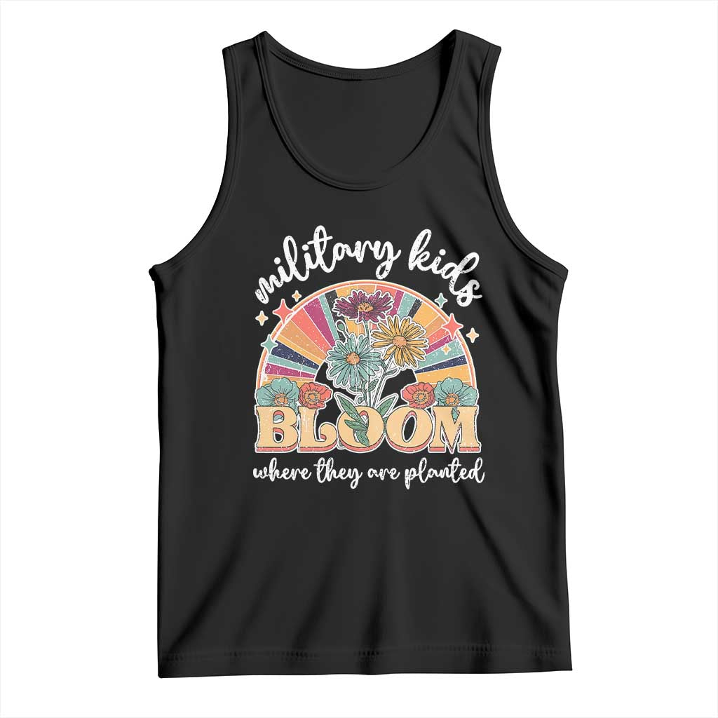 Military Kids Bloom Where They Are Planted Tank Top Military Child Month Retro Vintage Flowers TS11 Black Print Your Wear
