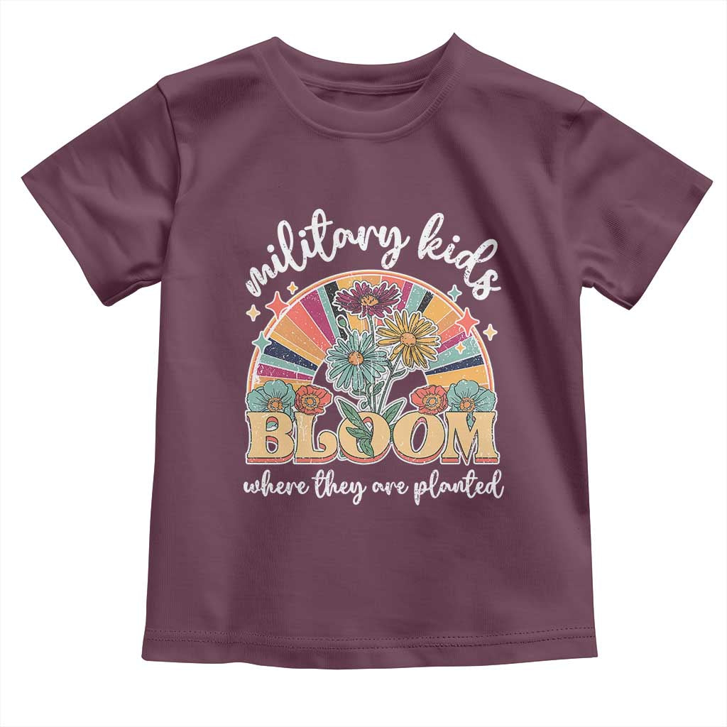Military Kids Bloom Where They Are Planted Toddler T Shirt Military Child Month Retro Vintage Flowers TS11 Maroon Print Your Wear