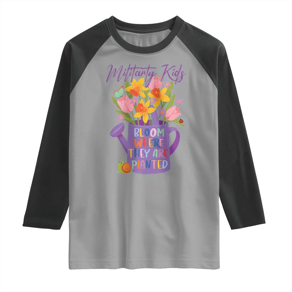 Military Kids Bloom Where They Are Planted Raglan Shirt Military Child Month Flower TS11 Sport Gray Black Print Your Wear