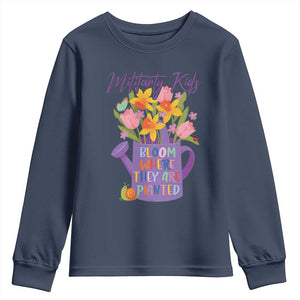 Military Kids Bloom Where They Are Planted Youth Sweatshirt Military Child Month Flower TS11 Navy Print Your Wear