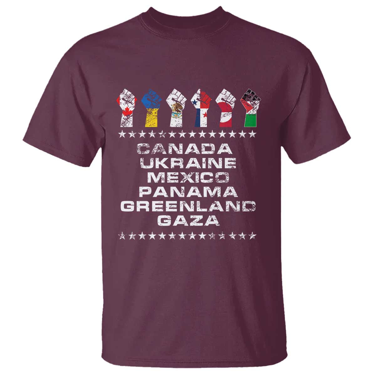 Canada Greenland Mexico Panama Gaza Ukraine Pride T Shirt Hand Fist TS11 Maroon Print Your Wear
