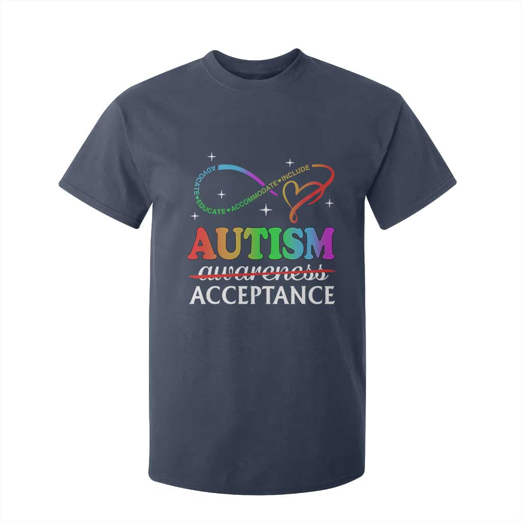 Autism Awareness Acceptance T Shirt For Kid Advocate Educate Accommodate Include Infinity Symbol TS11 Navy Print Your Wear