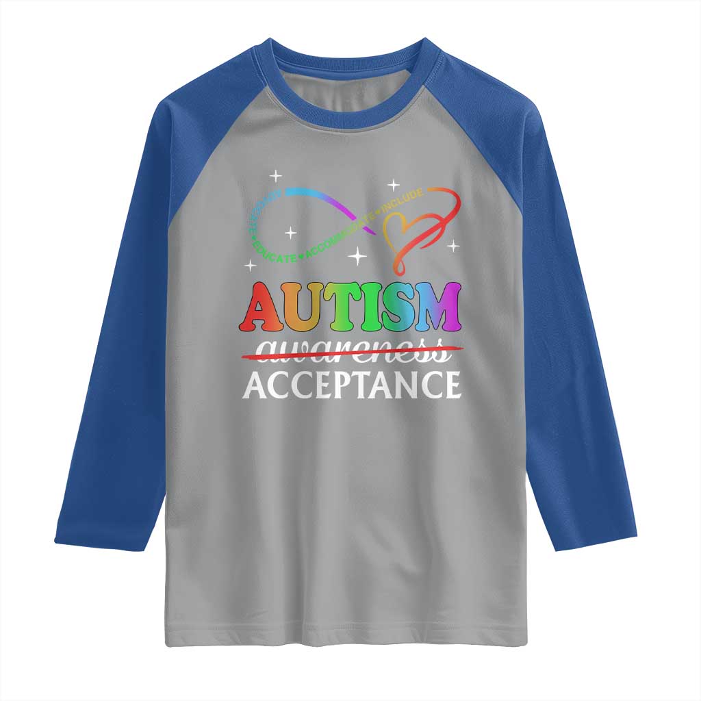 Autism Awareness Acceptance Raglan Shirt Advocate Educate Accommodate Include Infinity Symbol TS11 Sport Gray Royal Print Your Wear