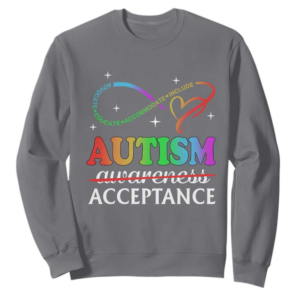 Autism Awareness Acceptance Sweatshirt Advocate Educate Accommodate Include Infinity Symbol TS11 Charcoal Print Your Wear
