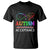 Autism Awareness Acceptance T Shirt Advocate Educate Accommodate Include Infinity Symbol TS11 Black Print Your Wear