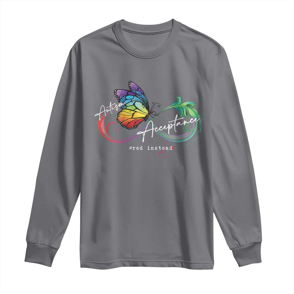 Autism Awareness Acceptance Red Instead Long Sleeve Shirt Infinity Symbol Rainbow Butterfly Feather TS11 Charcoal Print Your Wear