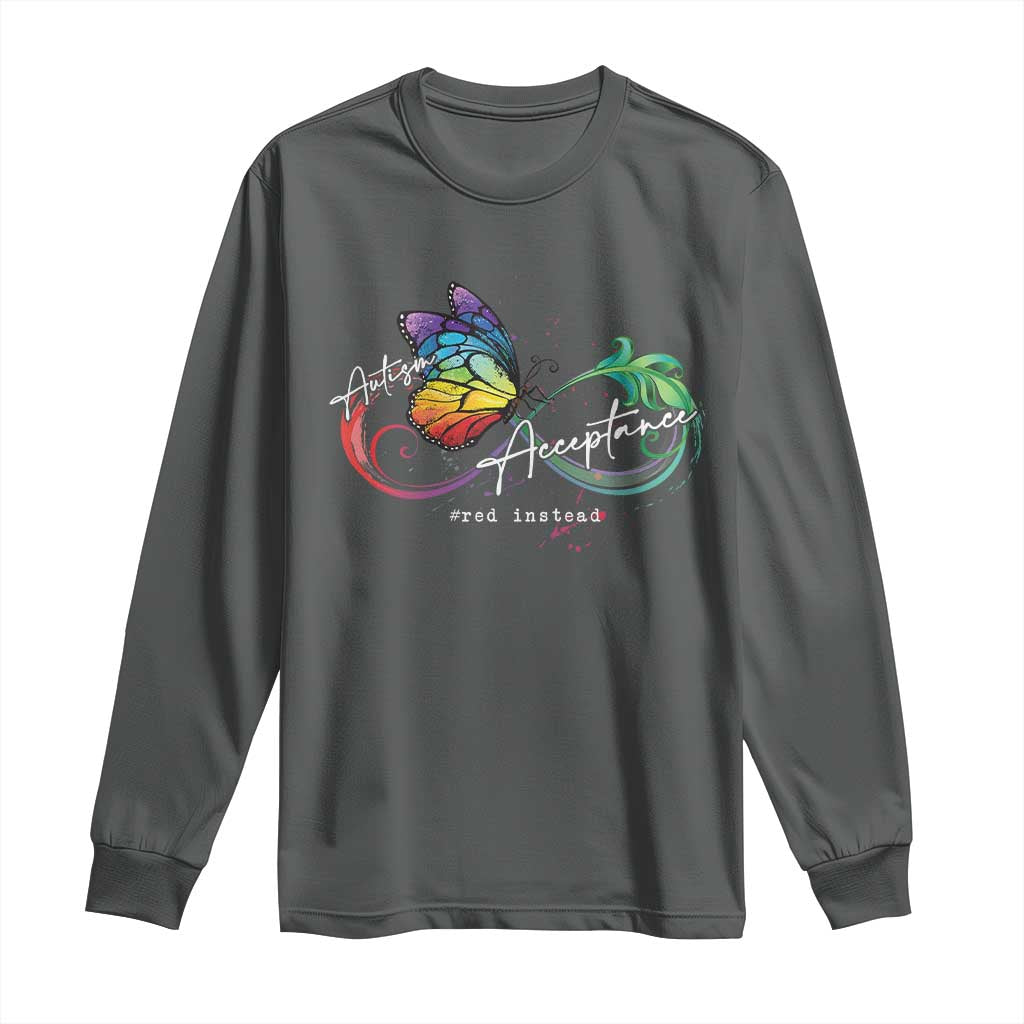Autism Awareness Acceptance Red Instead Long Sleeve Shirt Infinity Symbol Rainbow Butterfly Feather TS11 Dark Heather Print Your Wear