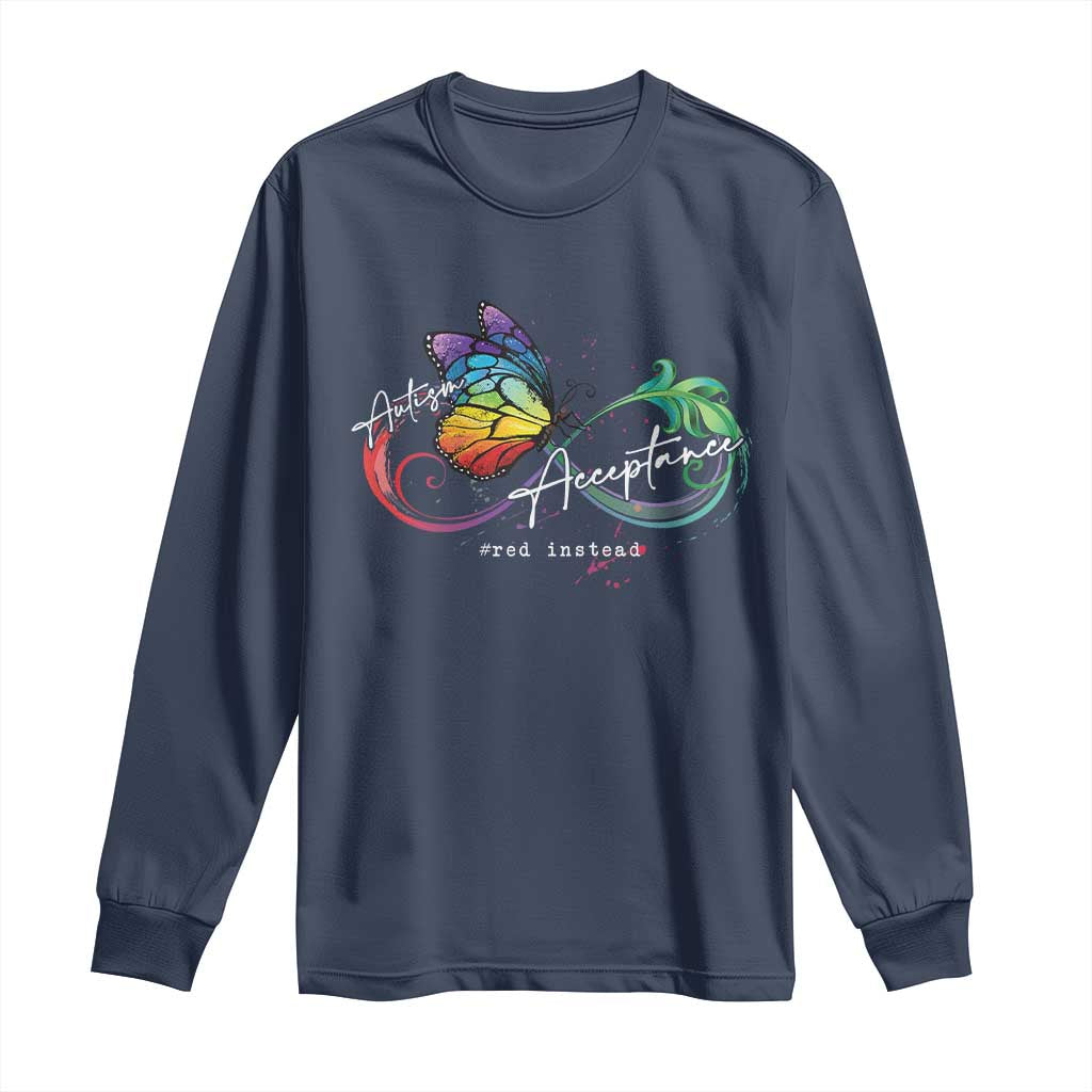 Autism Awareness Acceptance Red Instead Long Sleeve Shirt Infinity Symbol Rainbow Butterfly Feather TS11 Navy Print Your Wear