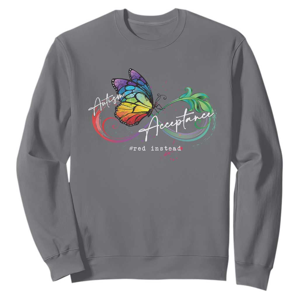 Autism Awareness Acceptance Red Instead Sweatshirt Infinity Symbol Rainbow Butterfly Feather TS11 Charcoal Print Your Wear