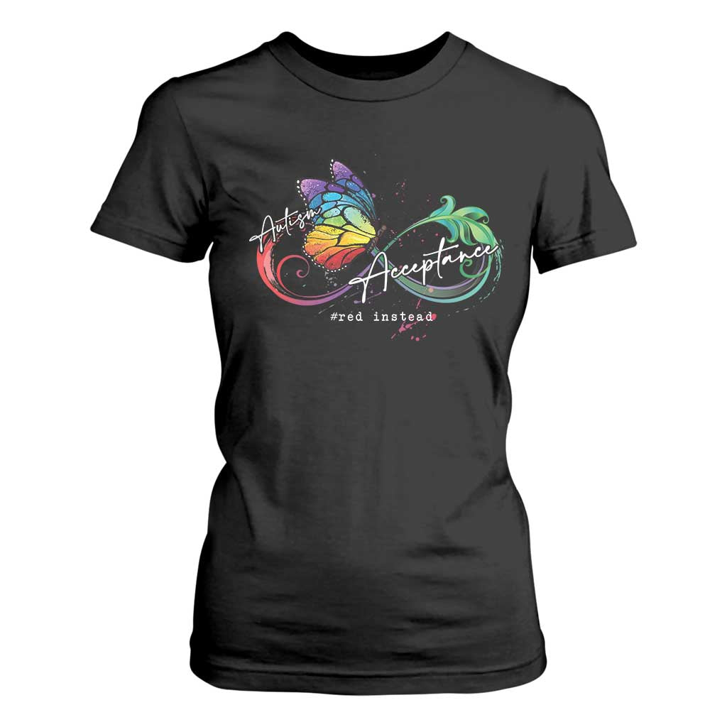 Autism Awareness Acceptance Red Instead T Shirt For Women Infinity Symbol Rainbow Butterfly Feather TS11 Black Print Your Wear