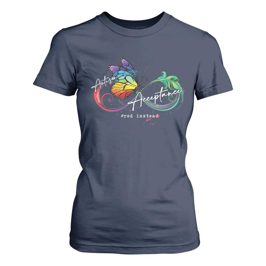 Autism Awareness Acceptance Red Instead T Shirt For Women Infinity Symbol Rainbow Butterfly Feather TS11 Navy Print Your Wear