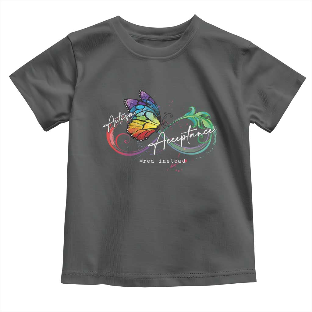 Autism Awareness Acceptance Red Instead Toddler T Shirt Infinity Symbol Rainbow Butterfly Feather TS11 Dark Heather Print Your Wear