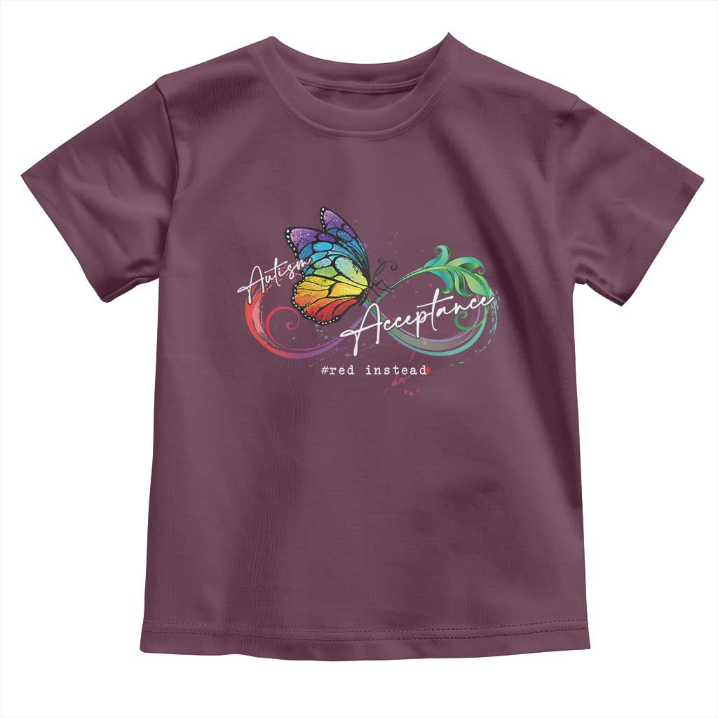 Autism Awareness Acceptance Red Instead Toddler T Shirt Infinity Symbol Rainbow Butterfly Feather TS11 Maroon Print Your Wear