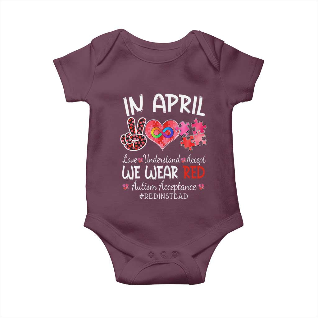Autism Awareness Acceptance Red Instead Baby Onesie In April We Wear Red Peace Love Puzzle TS11 Maroon Print Your Wear