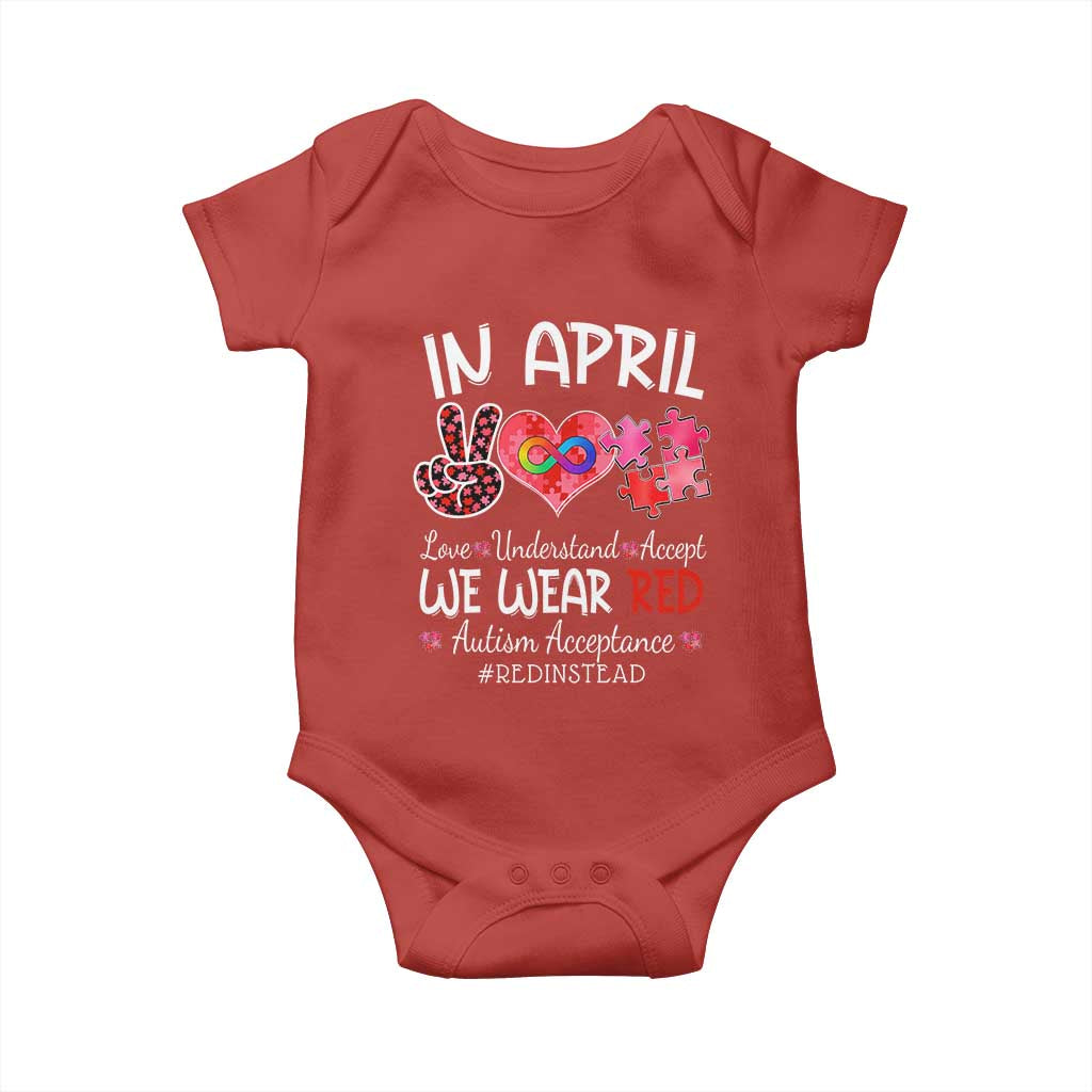 Autism Awareness Acceptance Red Instead Baby Onesie In April We Wear Red Peace Love Puzzle TS11 Red Print Your Wear