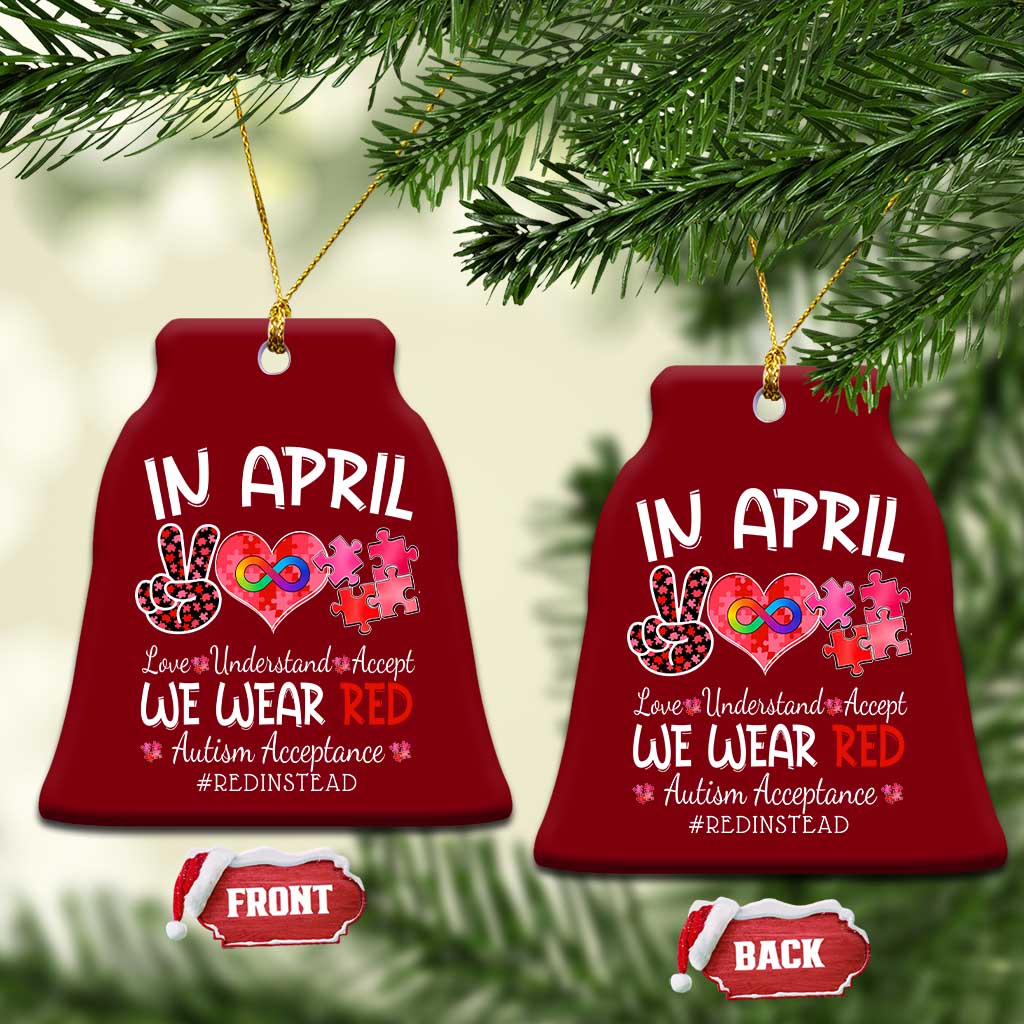 Autism Awareness Acceptance Red Instead Ceramic Ornament In April We Wear Red Peace Love Puzzle TS11 Print Your Wear