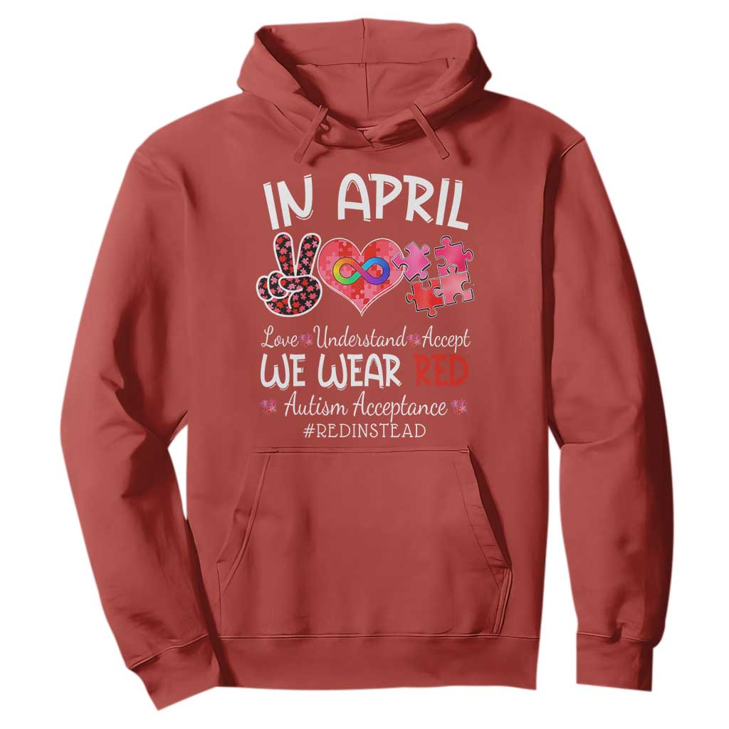 Autism Awareness Acceptance Red Instead Hoodie In April We Wear Red Peace Love Puzzle TS11 Red Print Your Wear