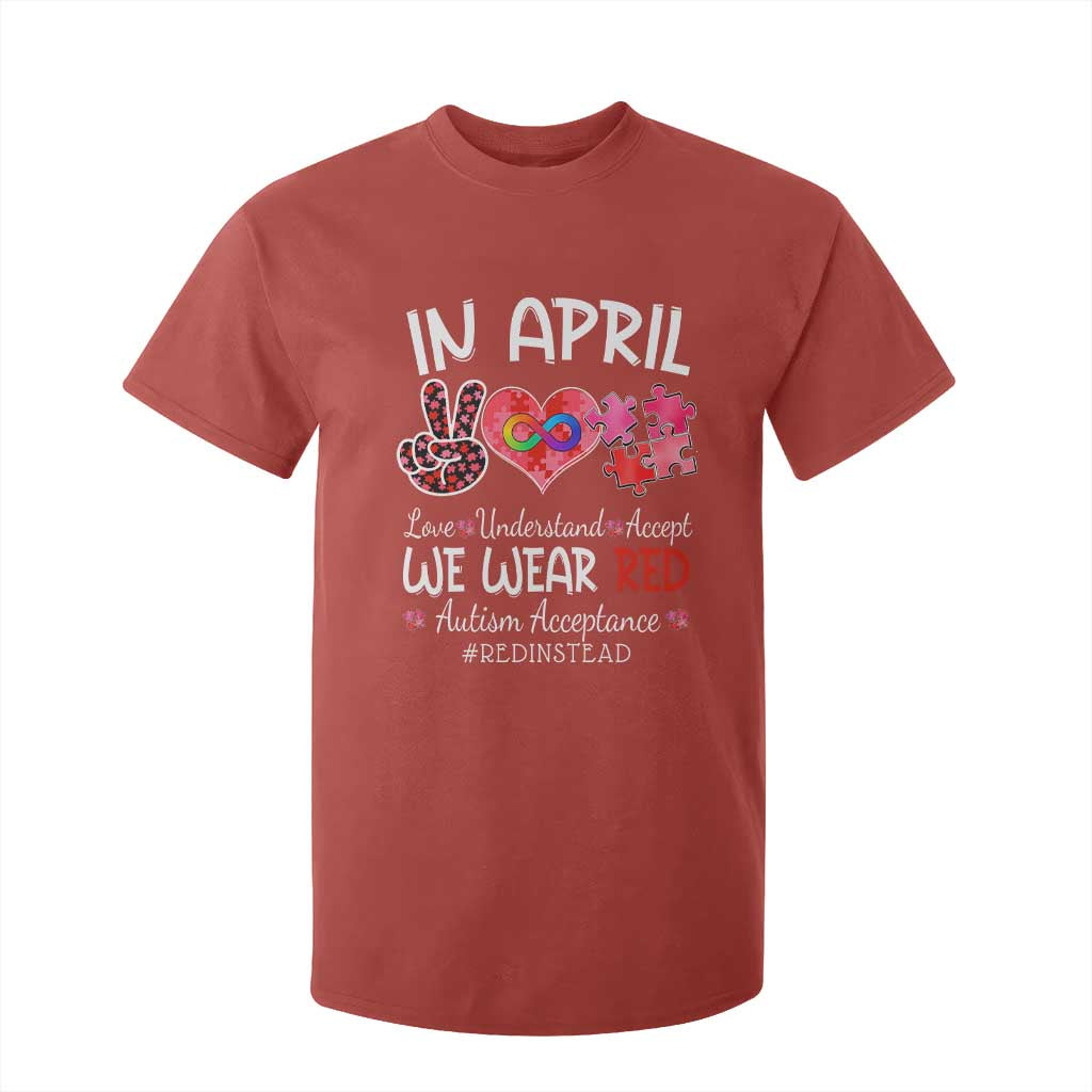 Autism Awareness Acceptance Red Instead T Shirt For Kid In April We Wear Red Peace Love Puzzle TS11 Red Print Your Wear