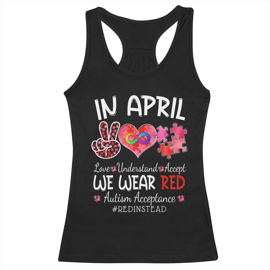 Autism Awareness Acceptance Red Instead Racerback Tank Top In April We Wear Red Peace Love Puzzle TS11 Black Print Your Wear