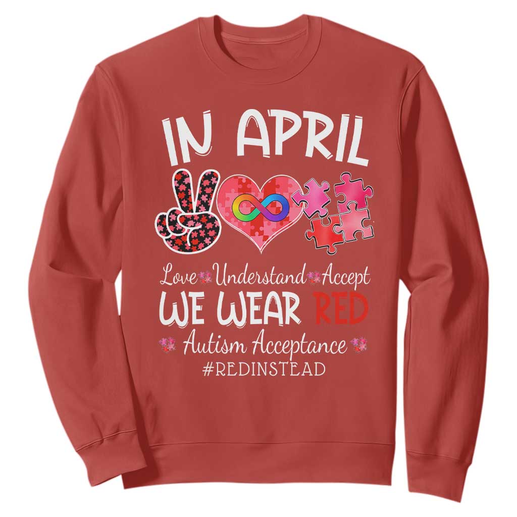 Autism Awareness Acceptance Red Instead Sweatshirt In April We Wear Red Peace Love Puzzle TS11 Red Print Your Wear
