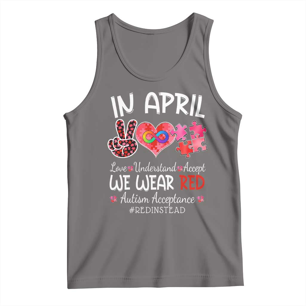 Autism Awareness Acceptance Red Instead Tank Top In April We Wear Red Peace Love Puzzle TS11 Deep Heather Print Your Wear