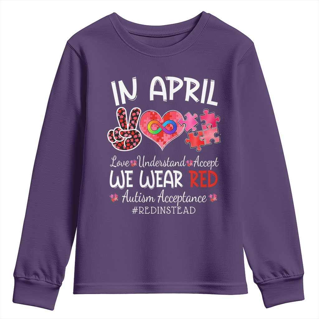 Autism Awareness Acceptance Red Instead Youth Sweatshirt In April We Wear Red Peace Love Puzzle TS11 Purple Print Your Wear