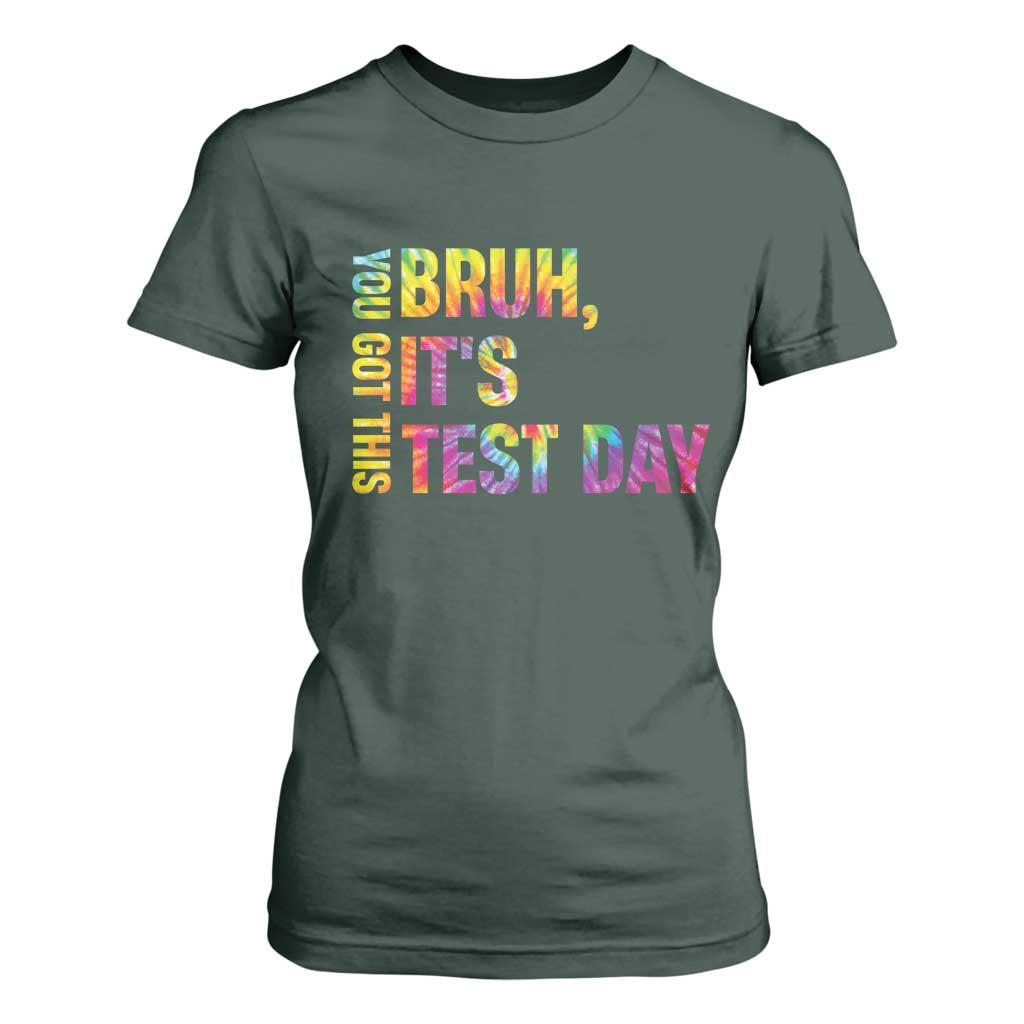 Funny Bruh It's Test Day You Got This T Shirt For Women TS11 Dark Forest Green Print Your Wear