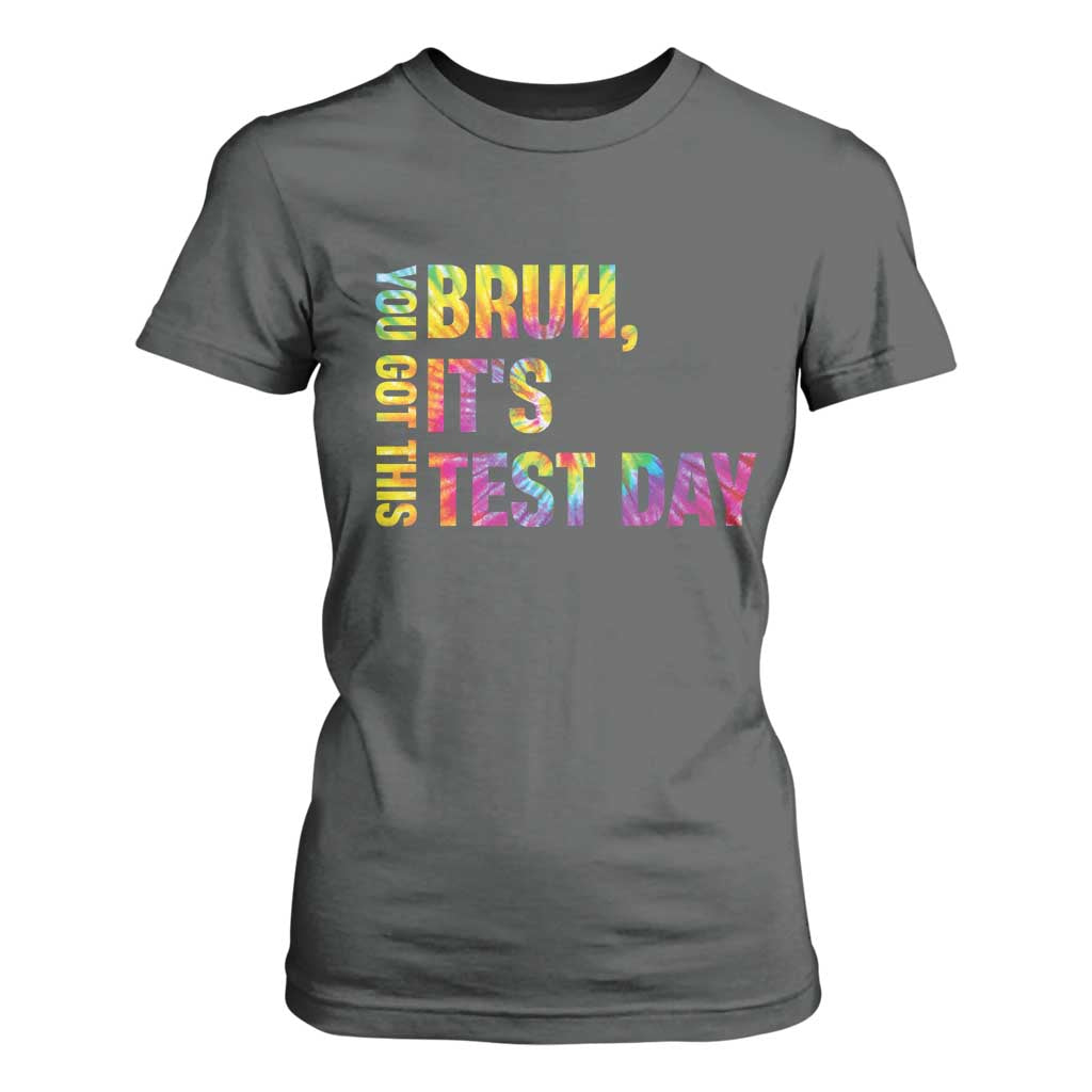 Funny Bruh It's Test Day You Got This T Shirt For Women TS11 Dark Heather Print Your Wear