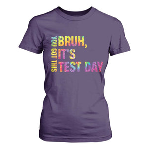 Funny Bruh It's Test Day You Got This T Shirt For Women TS11 Purple Print Your Wear