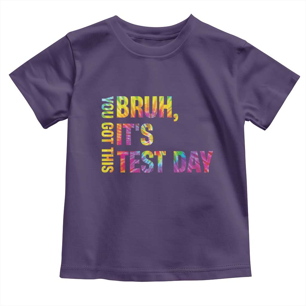 Funny Bruh It's Test Day You Got This Toddler T Shirt TS11 Purple Print Your Wear